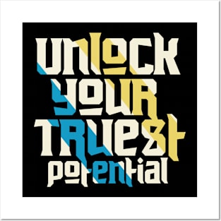 Unlock Your Truest Potential Motivation Posters and Art